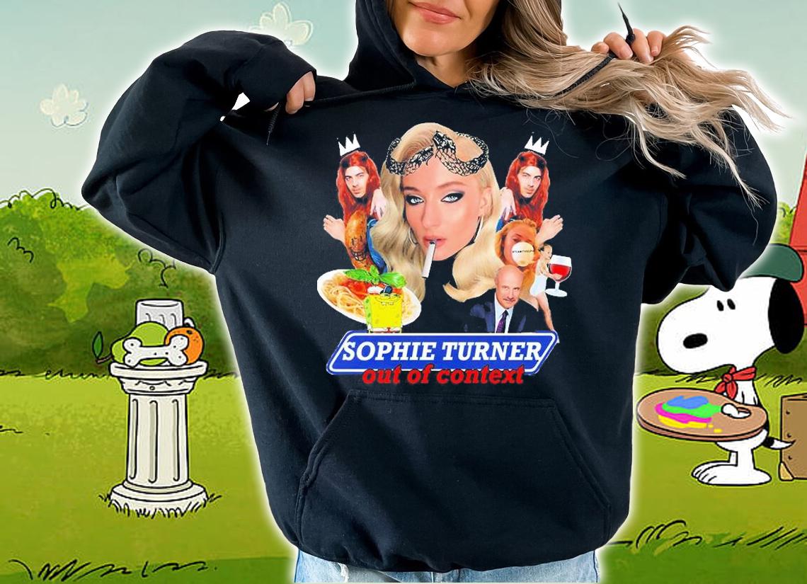 Contrast Sophie Turner out of context t-shirt hoodie