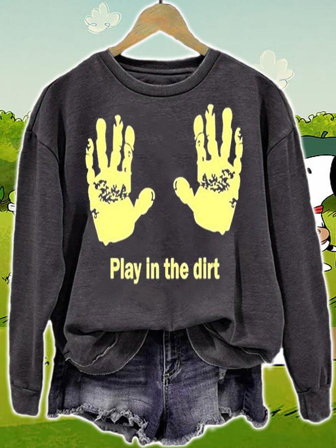 Cool Vector Funny Play In Dirt New T-Shirt sweatshirt