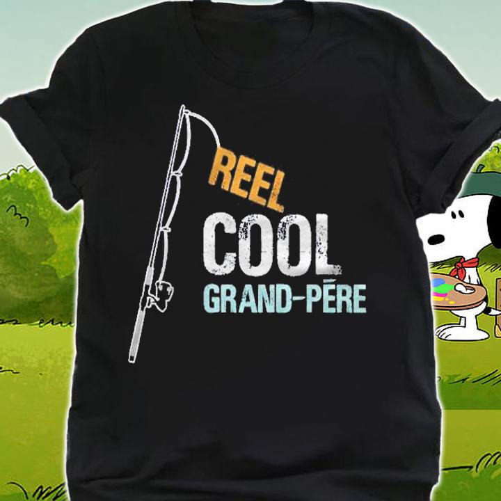 Mens Gifts From Granddaughter Grandson Reel Cool Grand-Pere Shirt shirt