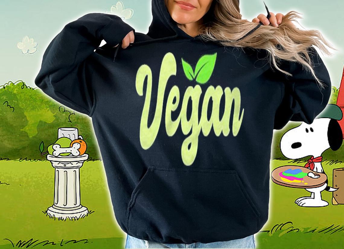 Vegan  Cute Vegan Outfit Vegan Gift For Vegans Vegan Life shirt hoodie