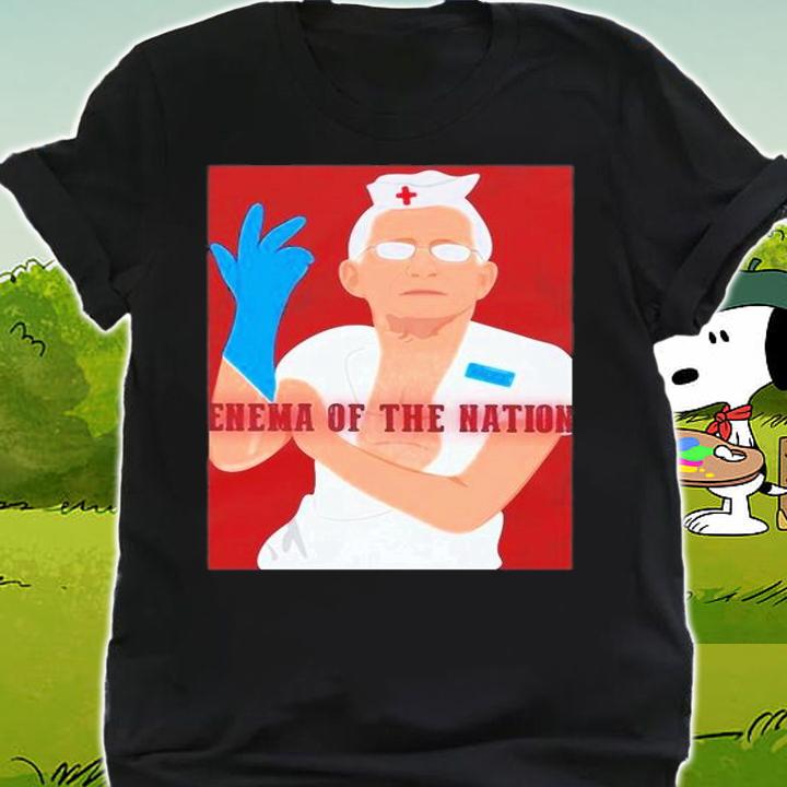 Dr Fauci Enema Of The Nation T-Shirt shirt
