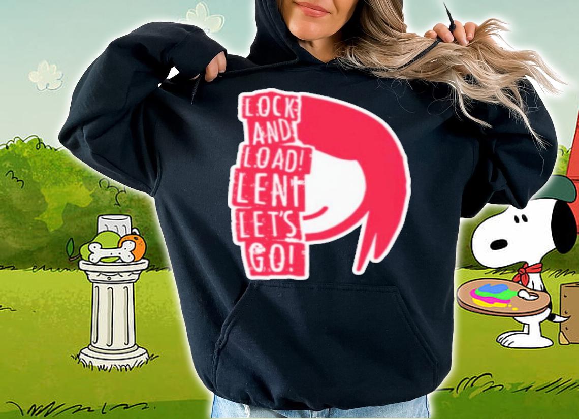 Lock And Load Leni Let's Go Shirt hoodie