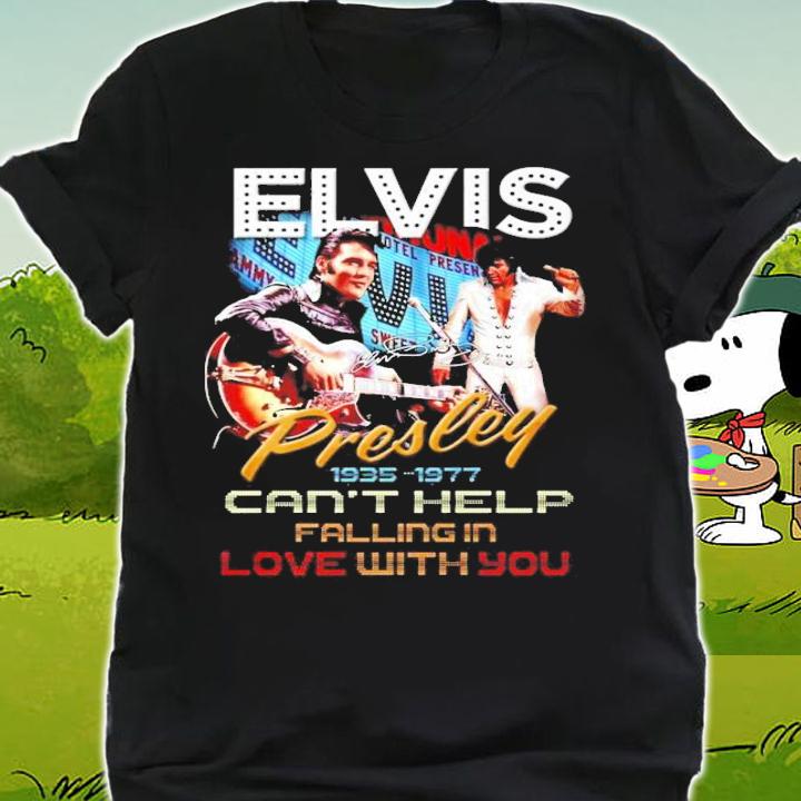 Elvis Presley 1935 1977 Cant Help Falling In Love With You Signature t-shirt shirt