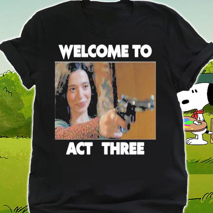 The80slasher Welcome To Act Three Shirt shirt
