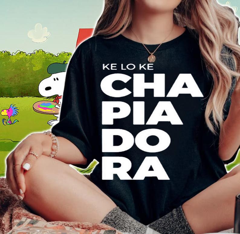 Chapiadora Dominican Republic Funny Spanish T-Shirt woman shirt
