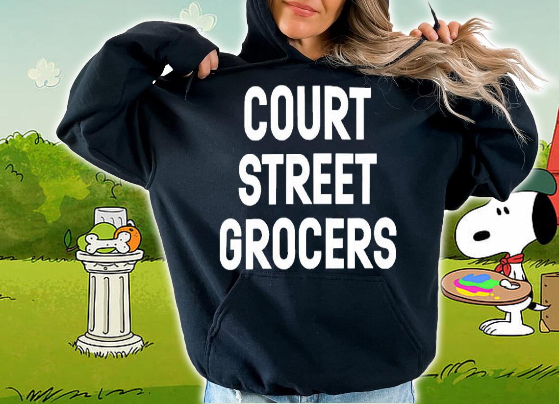 Court Street Grocers T-Shirt hoodie