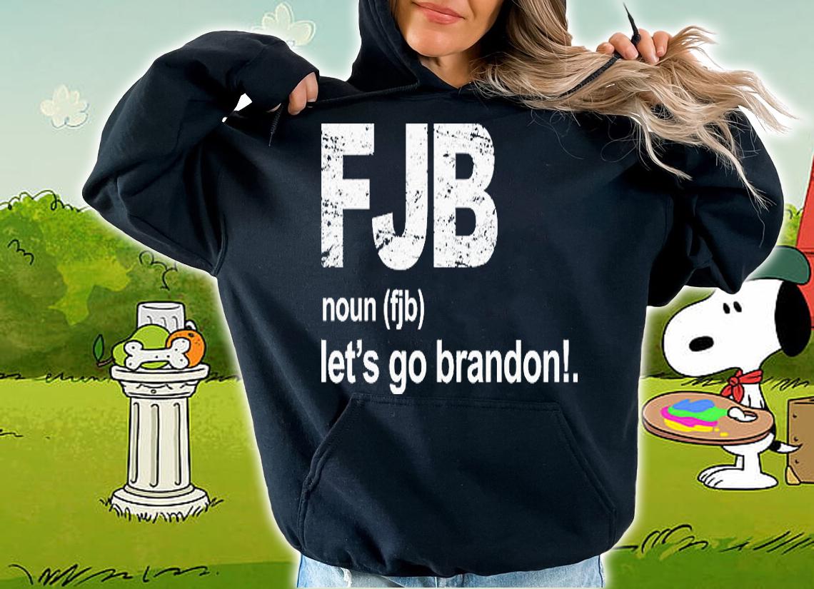 FJB Definition Let's Go Brandon Fuck Biden T-Shirt hoodie