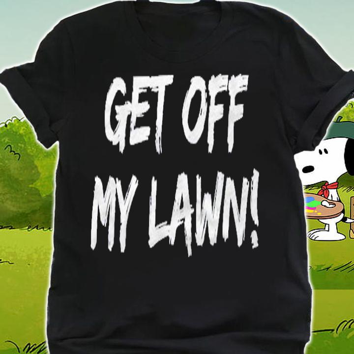 Get Off My Lawn Grandparents Senior Grumpy Old People Shirt shirt