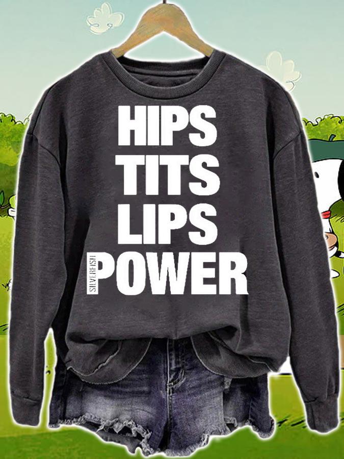 Hips Tits Lips Power Silverfish T-Shirt sweatshirt