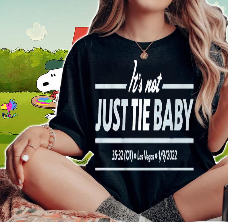 It's Not Just Tie Baby 35-32 Las Vegas Shirt woman shirt