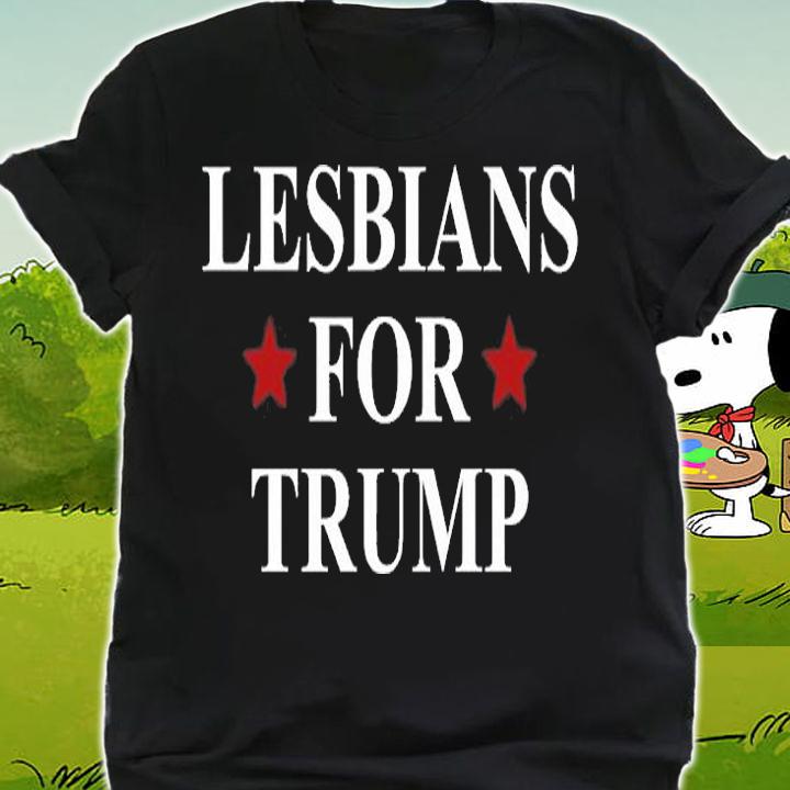Lesbians for Trump T-Shirt shirt