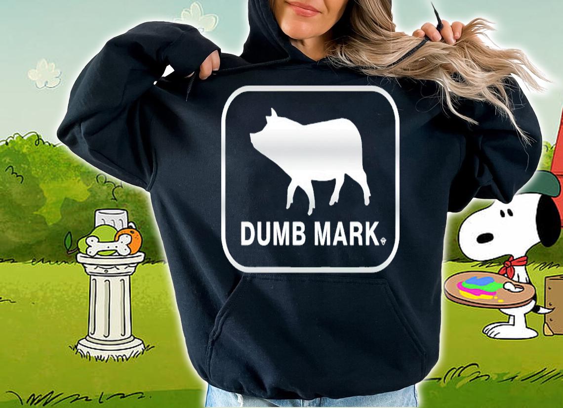 Major Wrestling Figure Podcast Dumb Mark Shirt hoodie