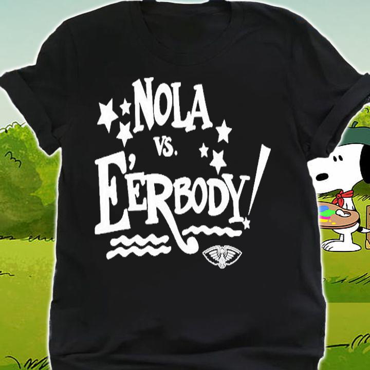 Nola Vs Everybody T-Shirt shirt