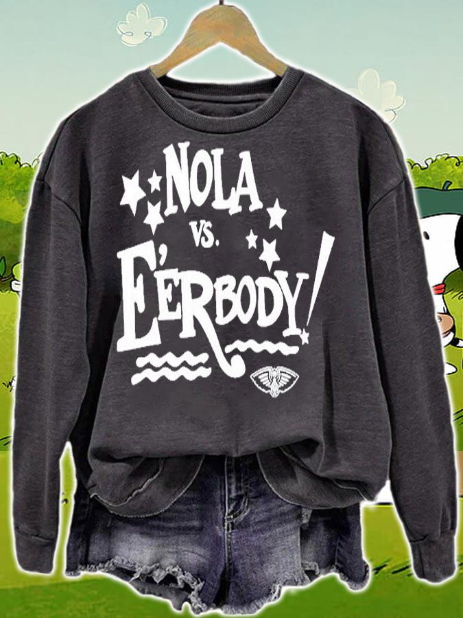 Nola Vs Everybody T-Shirt sweatshirt