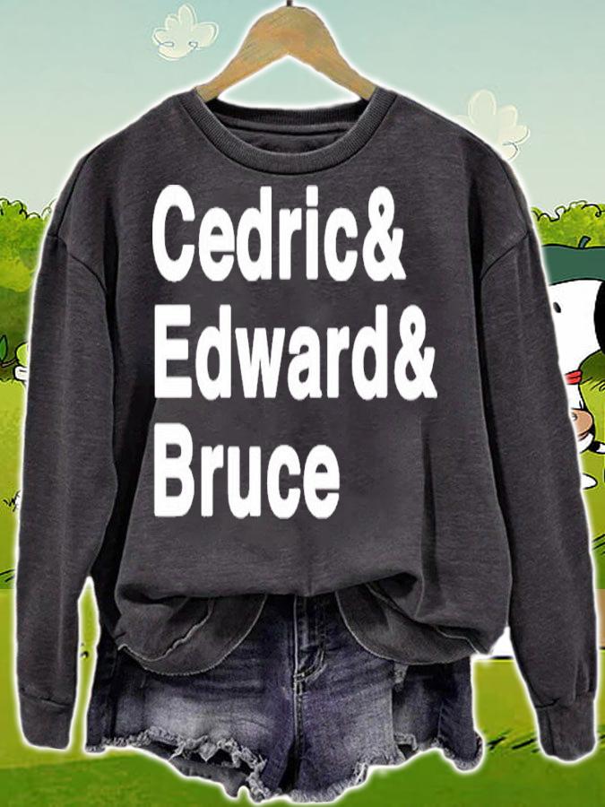 Official Cedric And Edward And Bruce Shirt sweatshirt