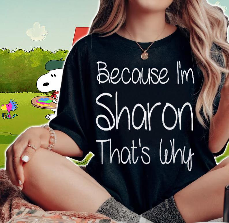 Sharon Funny Personalized Birthday Women Name Gift Idea Shirt woman shirt