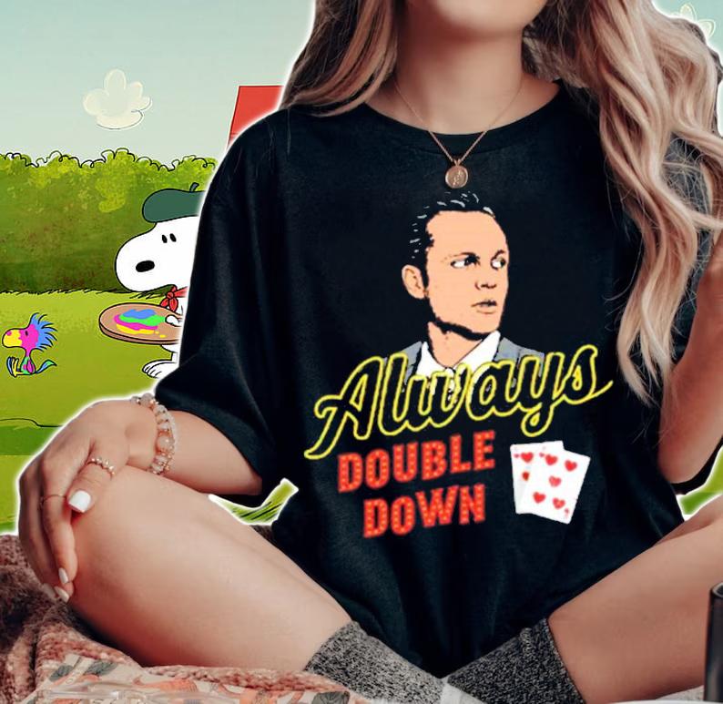 Swingers Always Double Down Shirt woman shirt