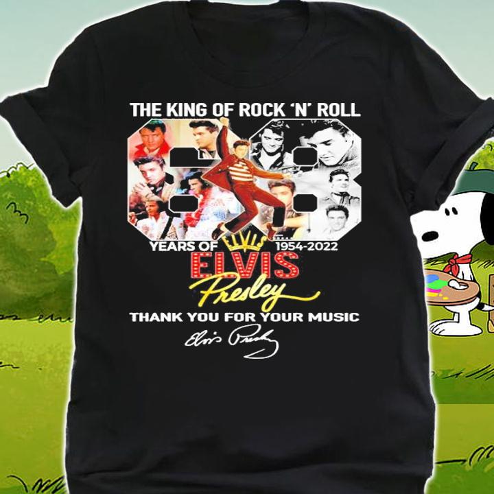 The King Of Rock N Roll 68 Years Of 1954 2022 Elvis Presley Thank You For Your Music Signature t-shirt shirt
