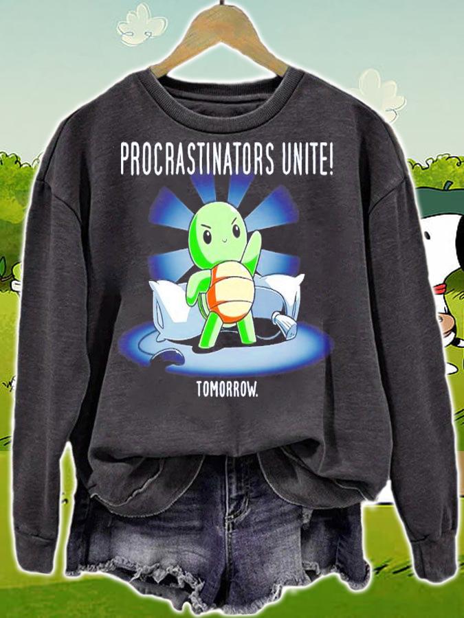 Turtle Procrastinators Unite Tomorrow Shirt sweatshirt