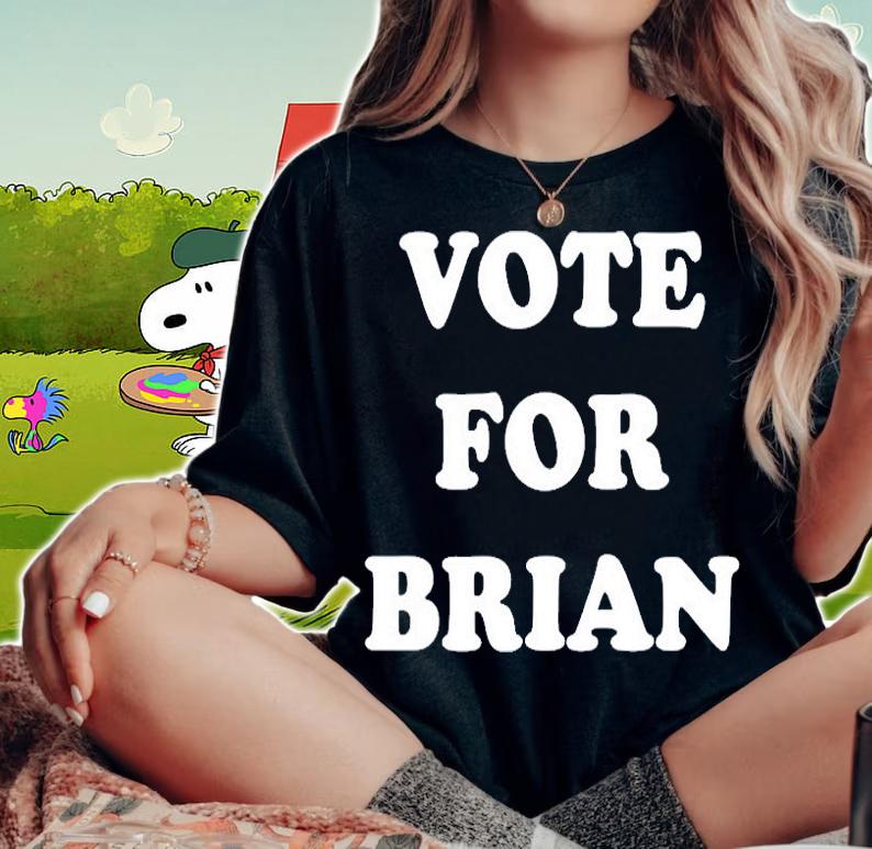 Vote For Brian T-Shirt woman shirt