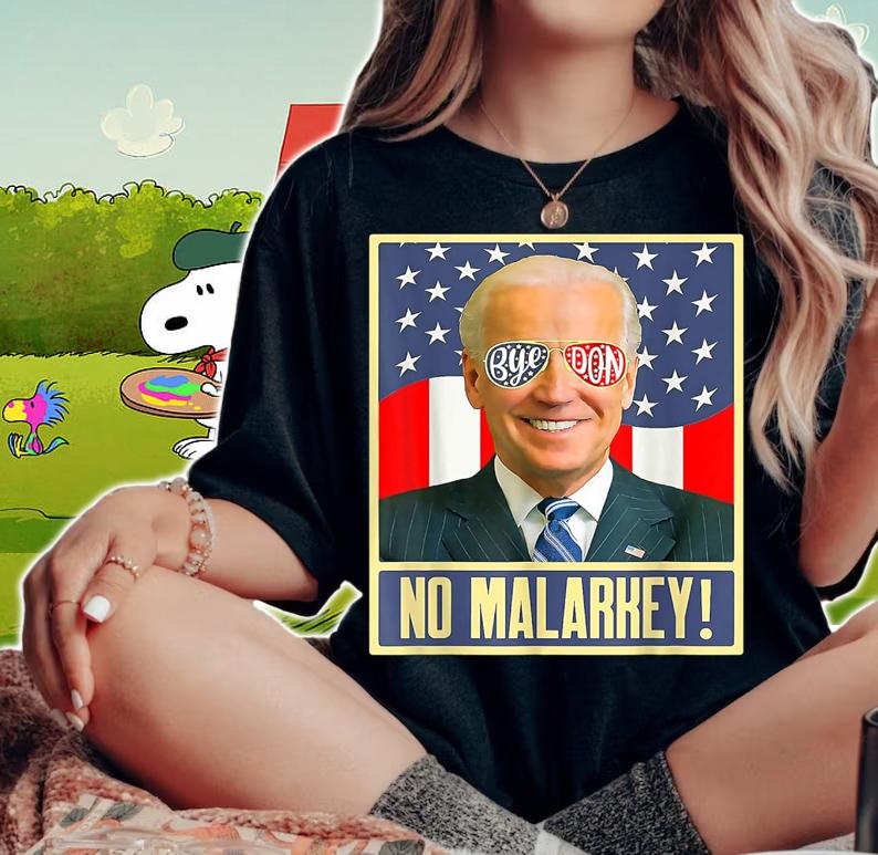 Vote Joe Biden 2022 to Bye Don and for No Malarkey Anti Biden t-shirt woman shirt