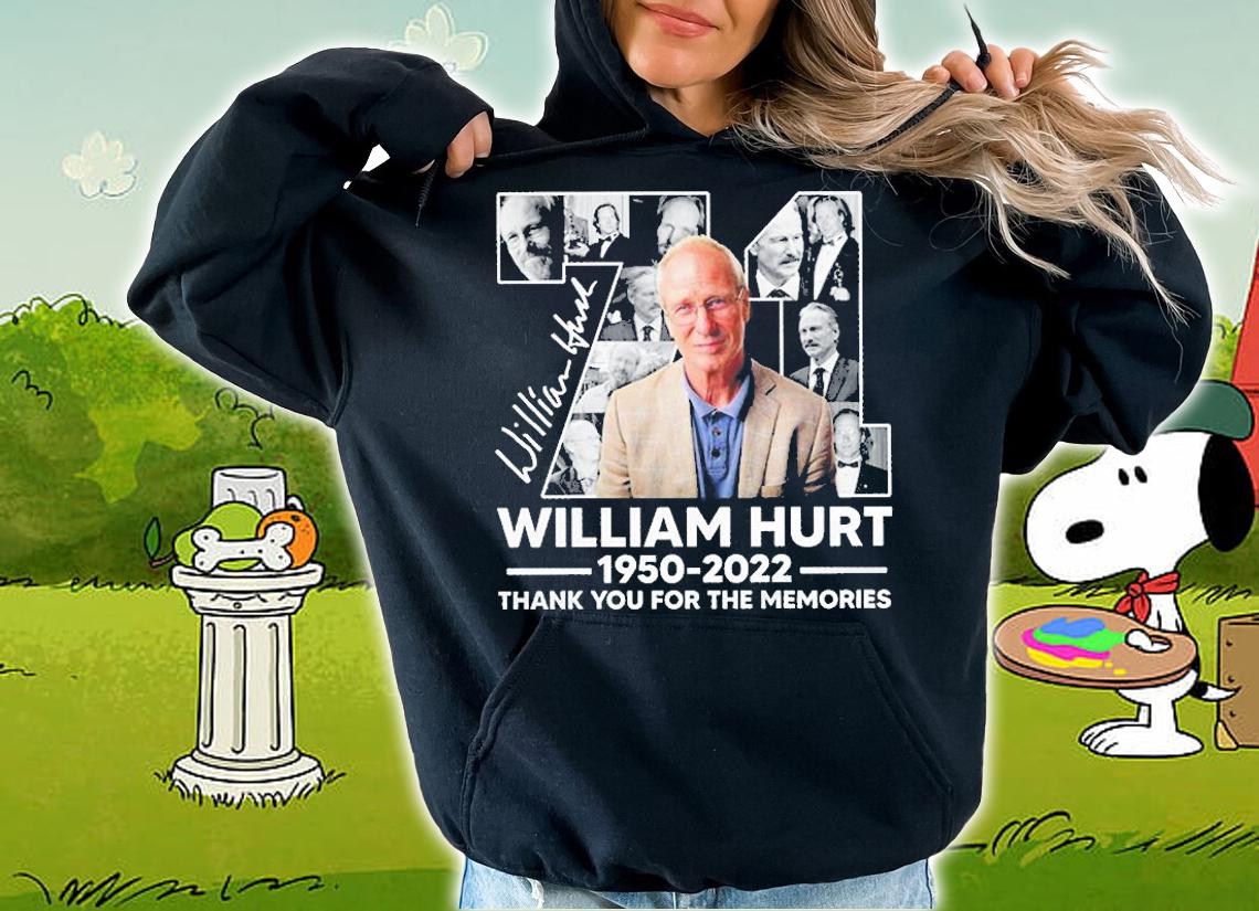 William Hurt 71 Year 1950 2022 Thank You For The Memories Signature t-shirt hoodie