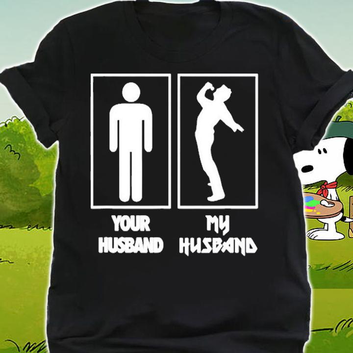 Your Husband My Husband Singer Rock N Roll Band T-Shirt shirt