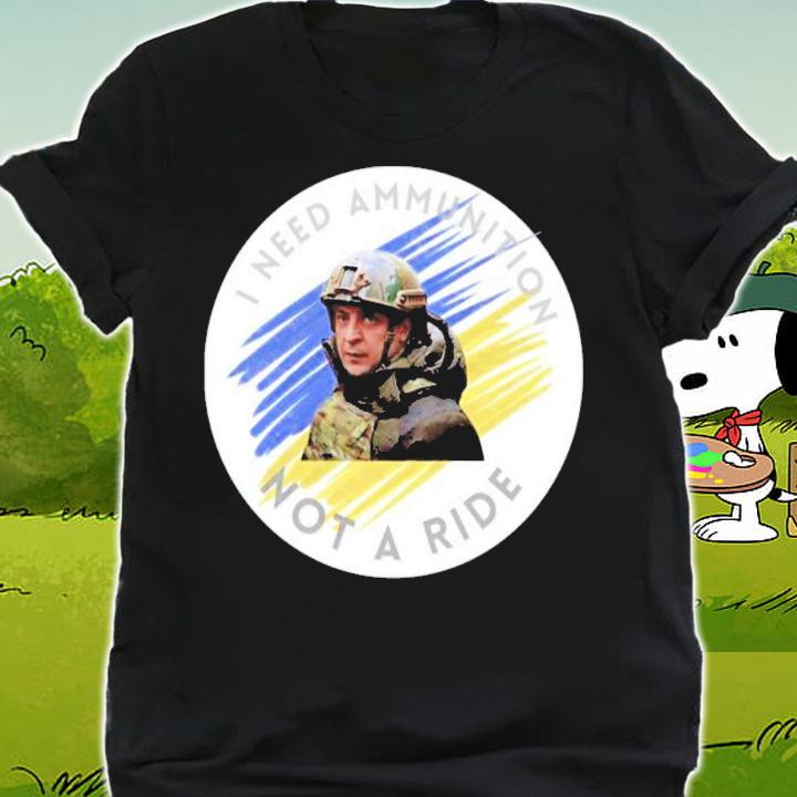 Zelensky Tells Biden I Need Ammunition Not A Raide Shirt shirt
