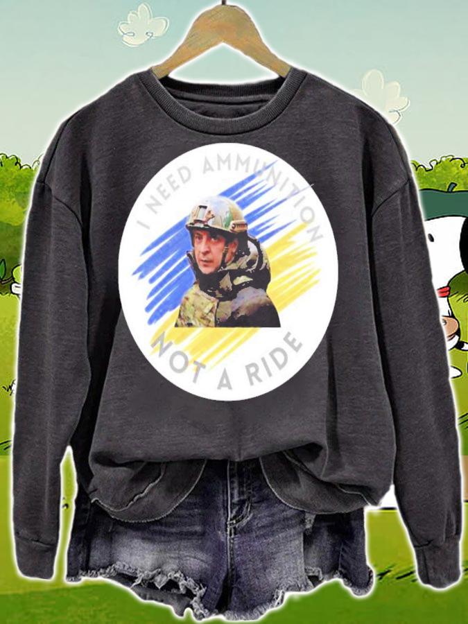 Zelensky Tells Biden I Need Ammunition Not A Raide Shirt sweatshirt