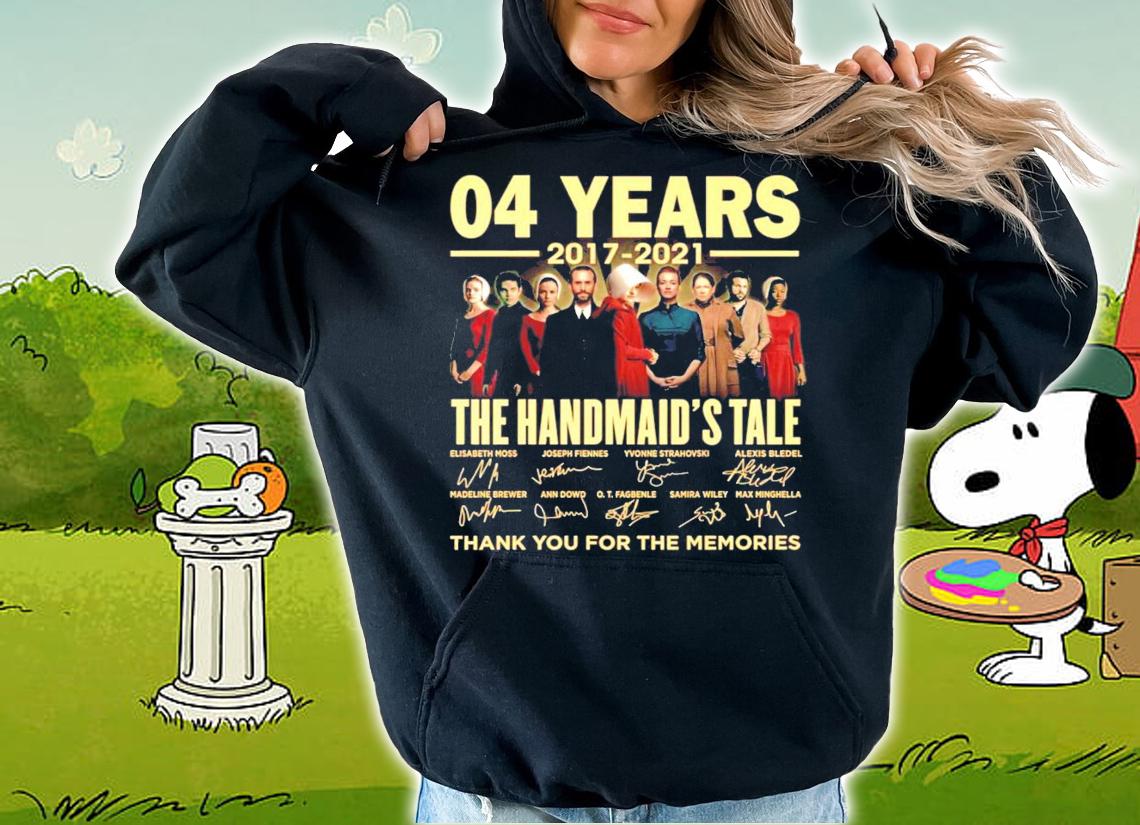 04 years 2017 2021 The Handmaid's Tale signatures t-shirt hoodie