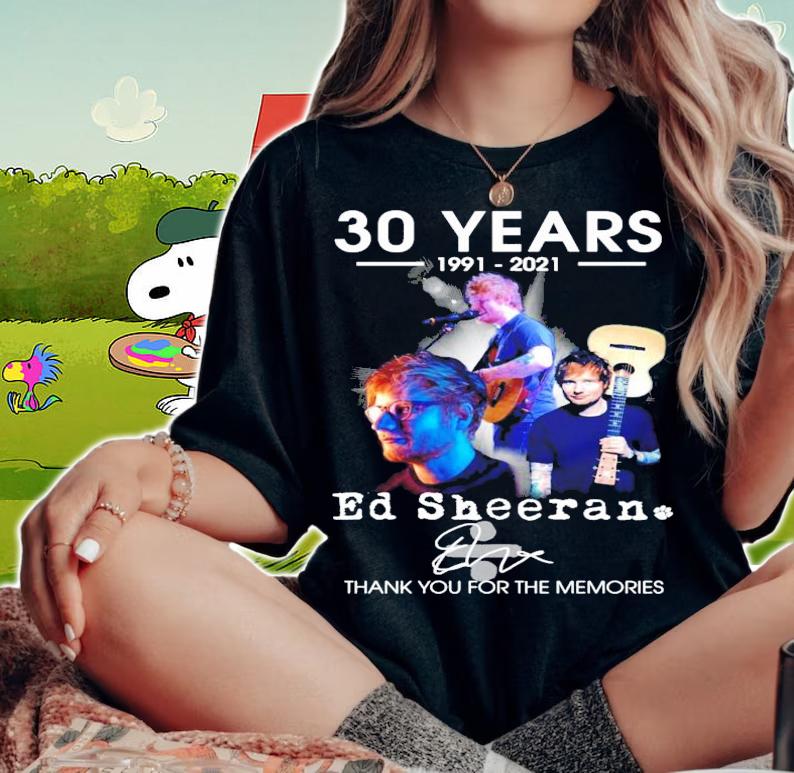 30 years 1991-2021 Ed Sheeran signature t-shirt woman shirt