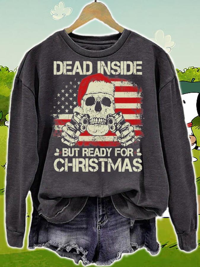 Christmas Skull Santa Dead Inside But Ready For Christmas T-Shirt sweatshirt