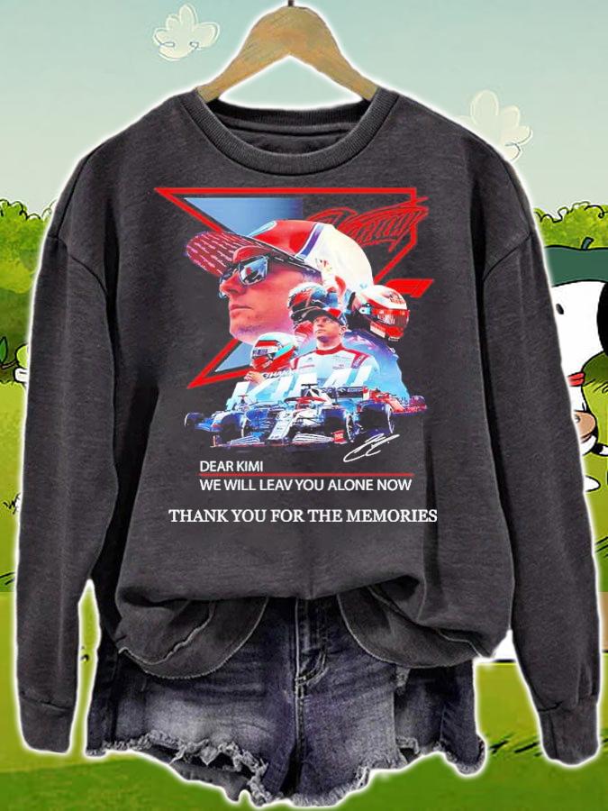 Dear Kimi we will leave you alone now signature shirt sweatshirt