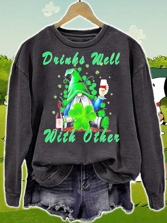 Drinks Well With Other St Patrick's Day T-Shirt sweatshirt