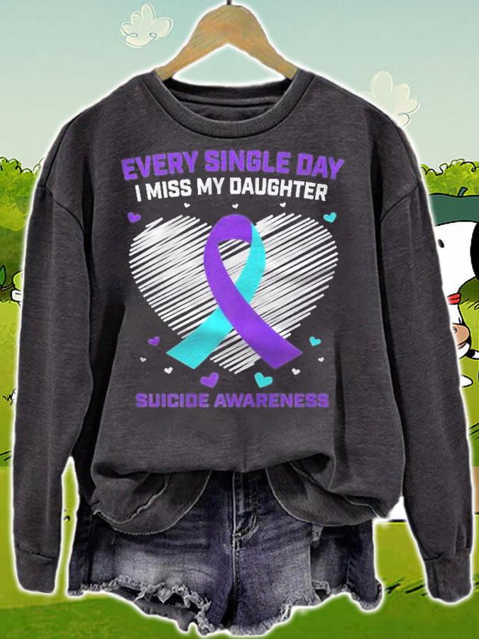 Every Single Day I Miss My Daughter Suicide Awareness Heart shirt sweatshirt