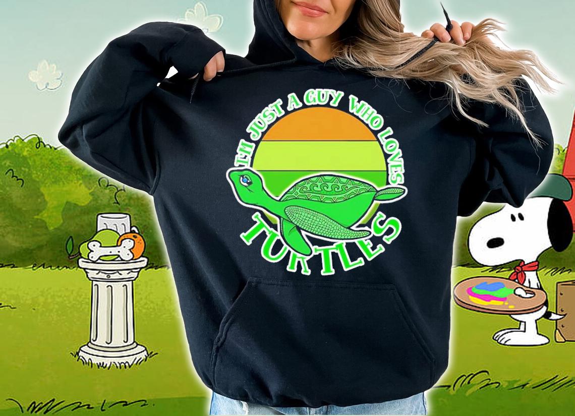 I'm Just A Guy Who Loves Turtles Vintage Shirt hoodie