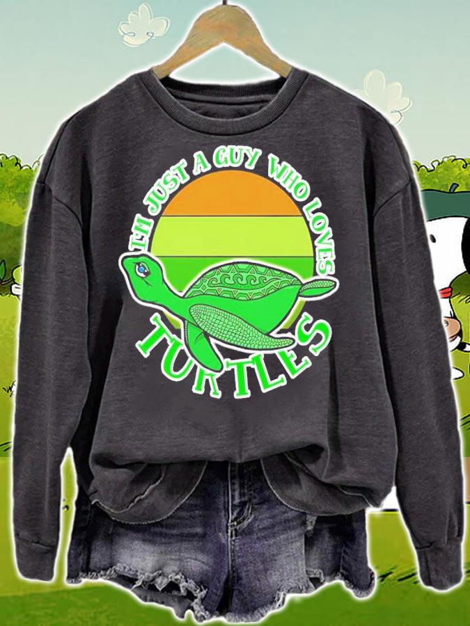 I'm Just A Guy Who Loves Turtles Vintage Shirt sweatshirt