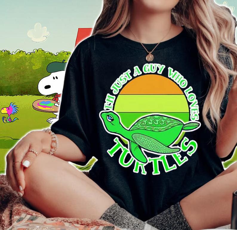 I'm Just A Guy Who Loves Turtles Vintage Shirt woman shirt