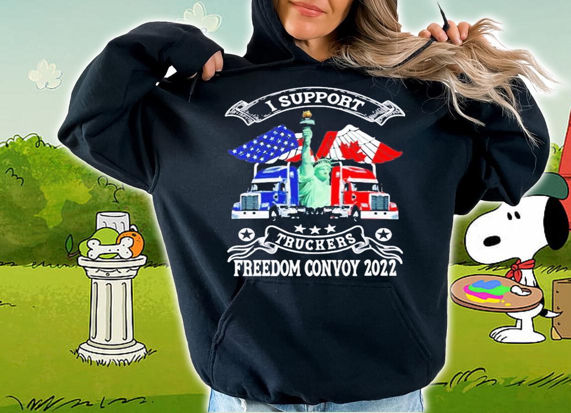 I Support Truckers Freedom Convoy 2022 Is Truckers Support Pullover T-Shirt hoodie