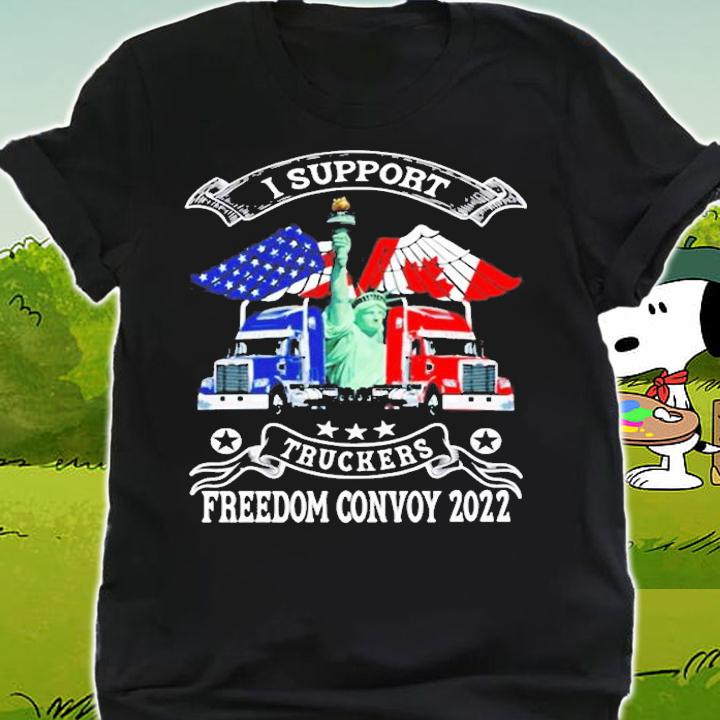 I Support Truckers Freedom Convoy 2022 Is Truckers Support Pullover T-Shirt shirt
