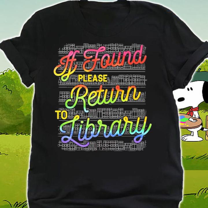 If Found Please Return To Library T-Shirt shirt