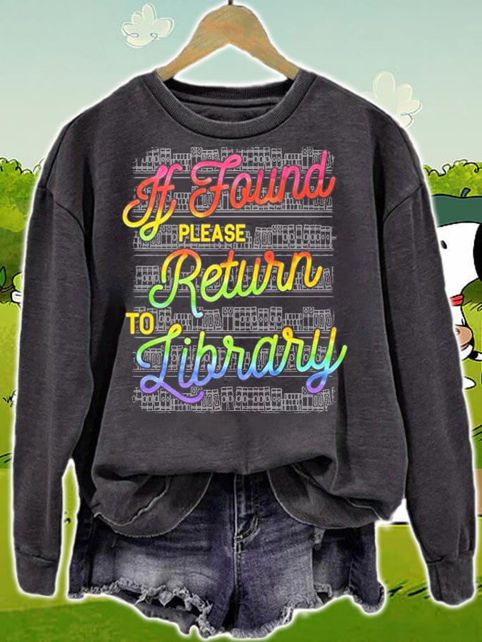 If Found Please Return To Library T-Shirt sweatshirt