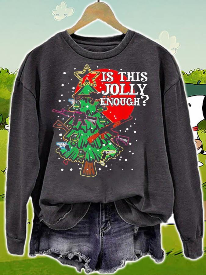 Is This Jolly Enough Guns Christmas Tree Handgun Rifle M4 T-Shirt sweatshirt