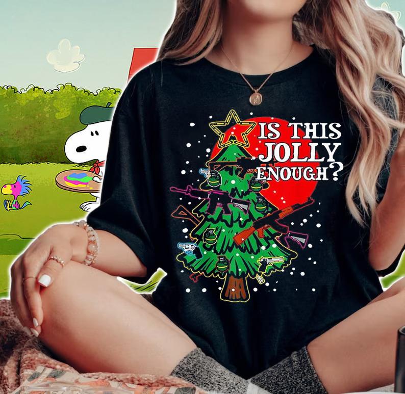 Is This Jolly Enough Guns Christmas Tree Handgun Rifle M4 T-Shirt woman shirt
