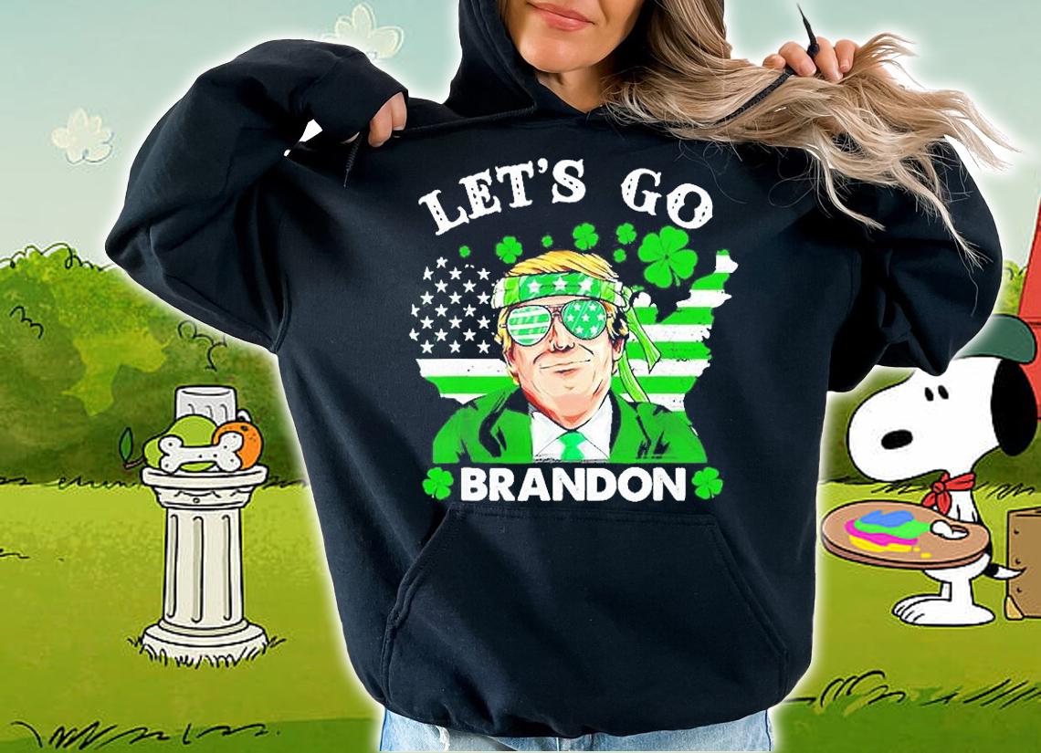 Let's Go Brandon Shamrock Happy St Patrick's Day T-Shirt hoodie