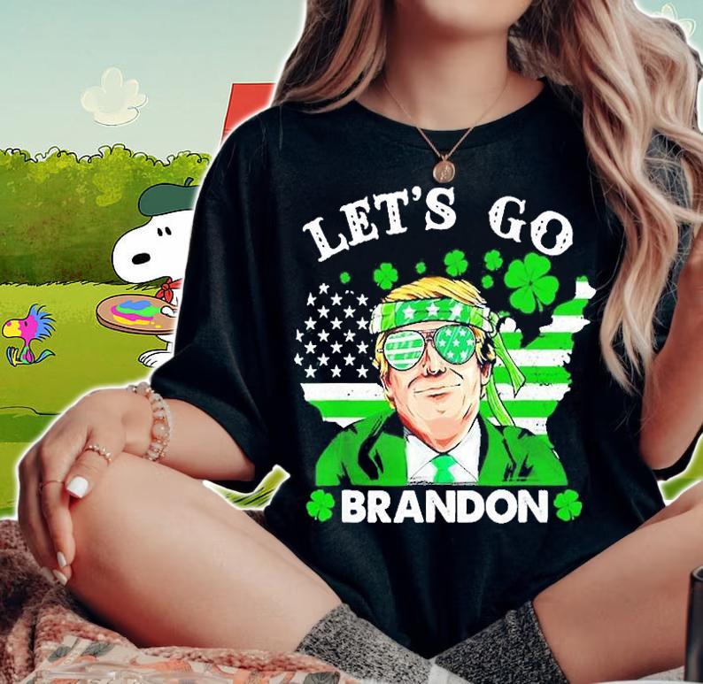 Let's Go Brandon Shamrock Happy St Patrick's Day T-Shirt woman shirt