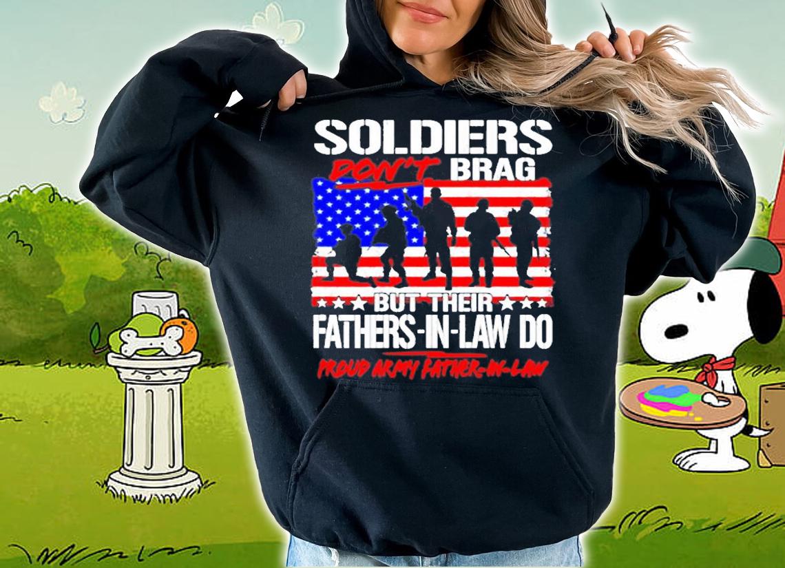 Mens Soldiers Dont Brag Proud Army Father-In-Law Funny Dad Gifts T-Shirt hoodie