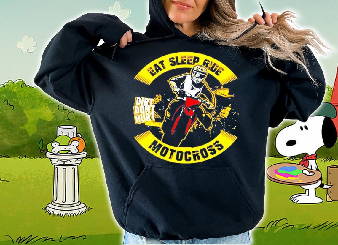 Motocross Dirt Bike Eat Sleep Ride T-Shirt hoodie