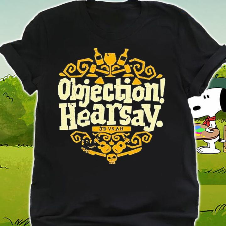 Official Objection Hearsay T-Shirt shirt