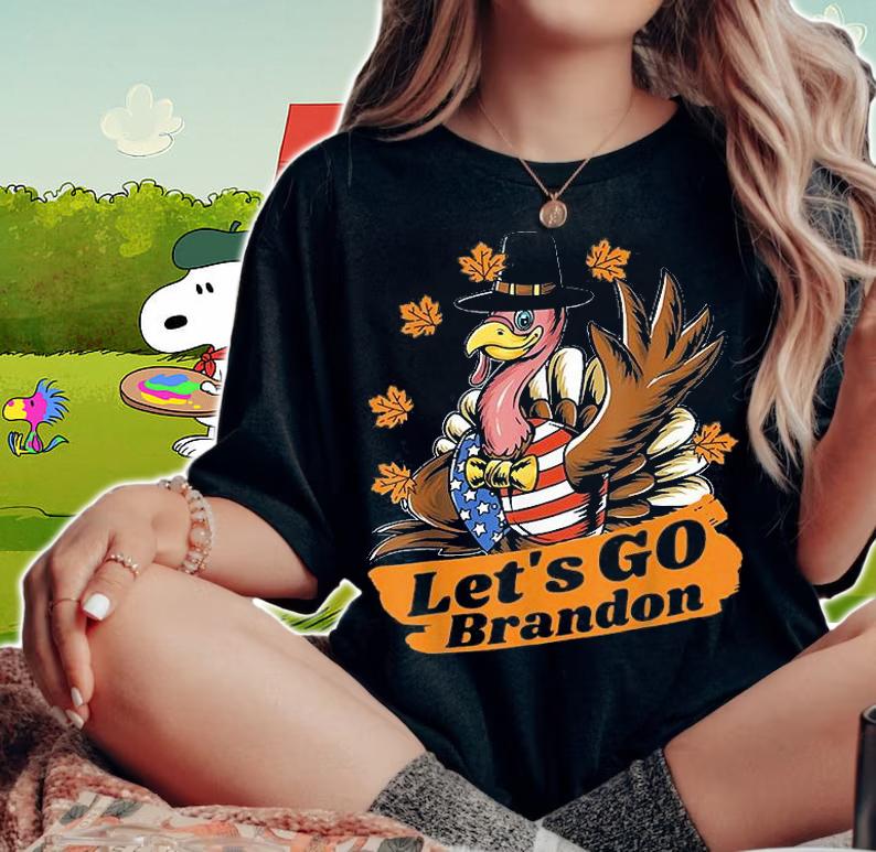 Thanksgiving Brandon Let's Go Brandon Joe Biden Funny T-Shirt woman shirt